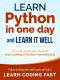 Python · Learn Python in One Day and Learn It Well. Python for Beginners with Hands-on Project. (Learn Coding Fast with Hands-On Project Book 1)