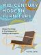 Mid-Century Modern Furniture · Shop Drawings & Techniques for Making 29 Projects