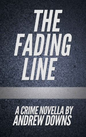 The Fading Line · a Crime Novella