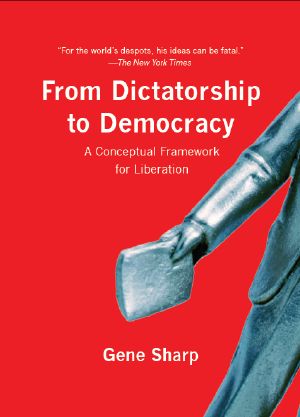 From Dictatorship to Democracy · A Conceptual Framework for Liberation