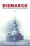 Bismarck · The Story Behind the Destruction of the Pride of Hitler’s Navy