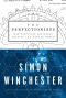 The Perfectionists · How Precision Engineers Created the Modern World