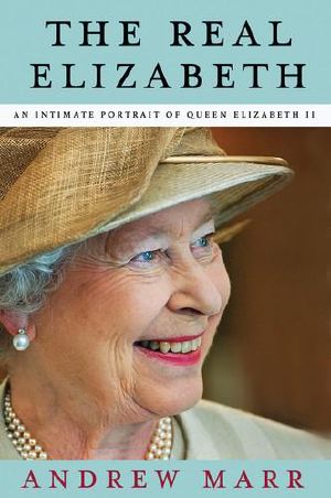 The Real Elizabeth · An Intimate Portrait of Queen Elizabeth II