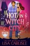 Hot in Witch City: A Shifter and Siren Paranormal Chick Lit Novel (Salem Supernaturals Book 2)