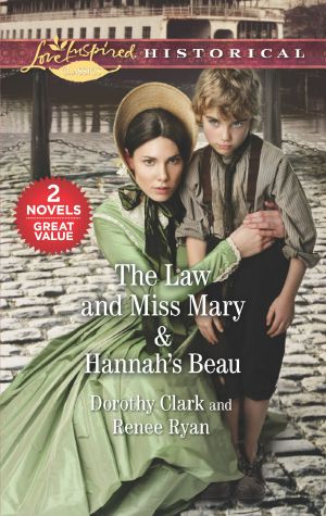 The Law and Miss Mary · Hannah's Beau