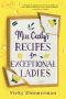 Miss Cecily's Recipes for Exceptional Ladies