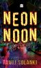 Neon Noon