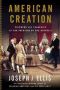 American Creation · Triumphs and Tragedies in the Founding of the Republic