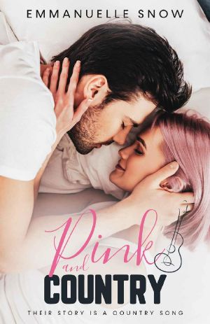 Pink and Country : A Small-Town, Steamy Country Music Romance