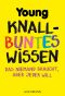 Knallbuntes Wissen