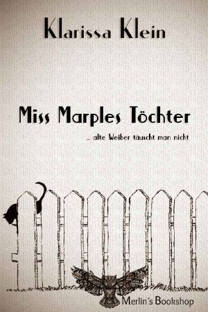 Miss Marples Töchter · alte Weiber täuscht man nicht