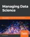 Managing Data Science