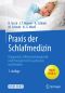 Praxis der ­Schlafmedizin · Praxis der Schlafmedizin Diagnostik, Differenzialdiagnostik und Therapie bei Erwachsenen und Kindern · 3.Auflage