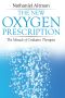 The New Oxygen Prescription