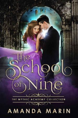 The School of Nine (The Mythic Academy Collection Book 1)