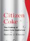 Citizen Coke · the Making of Coca-Cola Capitalism