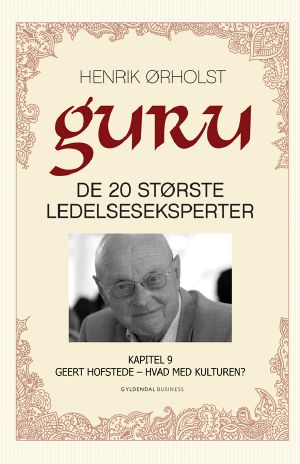 Guru · Kapitel 9. Geert Hofstede – hvad med kulturen?