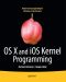 OS X and IOS Kernel Programming