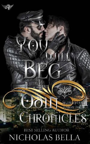 You Will Beg · Episode Three (Odin Chronicles Book 3)