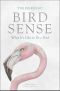 Bird Sense · What It's Like to Be a Bird