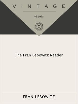 The Fran Lebowitz Reader