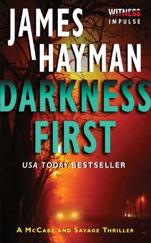 Darkness First · A McCabe and Savage Thriller