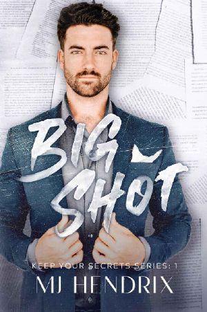 BIG SHOT: A Billionaire Boss Rom-Com With A Deadly Twist (Keep Your Secrets Series Book 1)