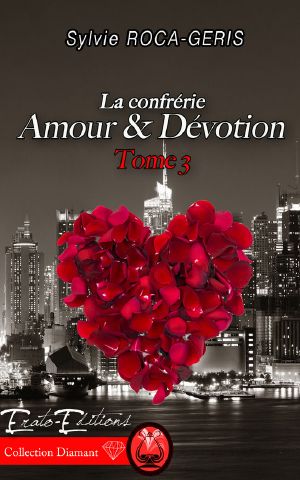 Amour Et Dévotion · La Confrérie Tome 3 (Collection Diamant)