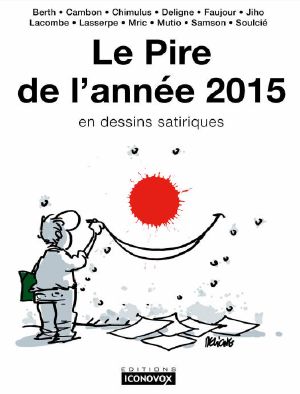 Le Pire De L'année 2015 · en Dessins Satiriques