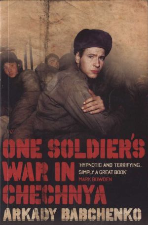 One Soldier's War in Chechnya