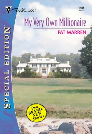 My Very Own Millionaire: Priscilla and the Playboy\Millie and the Millionaire