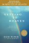 Getting to Heaven · Departing Instructions for Your Life Now