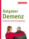 Ratgeber Demenz · Praktische Hilfen für Angehörige