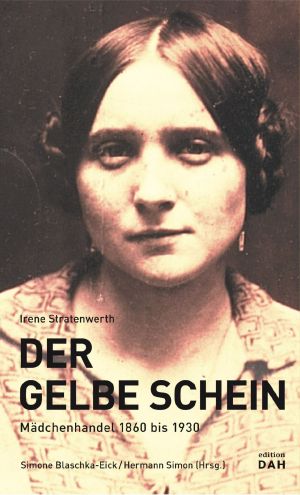 Der Gelbe Schein · Mädchenhandel 1860-1930