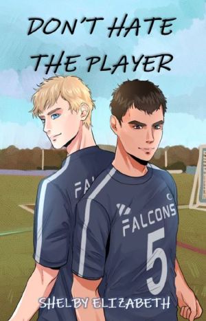 Don't Hate the Player: An MM Enemies-to-Lovers High School Romance