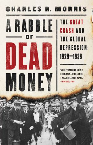 A Rabble of Dead Money · the Great Crash and the Global Depression · 19291939