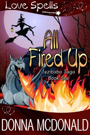 All Fired Up · Book 1 of the Jezibaba Saga