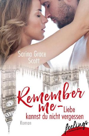 Remember Me · Liebe kannst du nicht vergessen · Roman