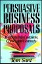 Persuasive Business Proposals · Writing to Win Customers, Clients, and Contracts