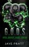 G.O.D.S : Gifted. Obedient. Deadly. Students.