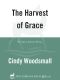 The Harvest of Grace