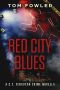 Red City Blues · A Thrilling Crime Novella (C.T. Ferguson Crime Novellas Book 3)