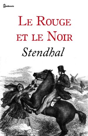 Le Rouge Et Le Noir, Stendhal