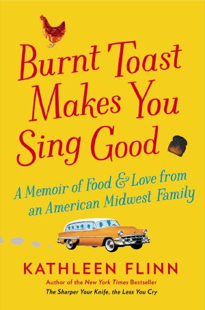 Burnt Toast Makes You Sing Good