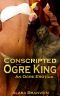 Conscripted by the Ogre King