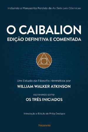 O Caibalion · Edição Definitiva E Comentada