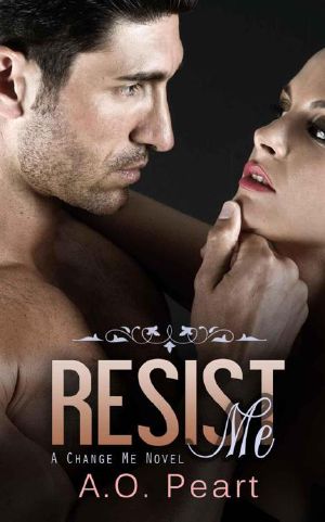 Resist Me (Change Me Book One - standalone) · McCoy Raven Boys