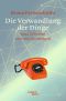 Die Verwandlung der Dinge · Eine Zeitreise von 1950 bis morgen