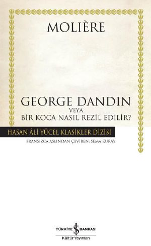 George Dandin Veya Bir Koca Nasıl Rezil Edilir