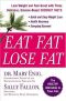 Eat Fat, Lose Fat · Lose Weight and Feel Great With the Delicious, Science-Based Coconut Diet